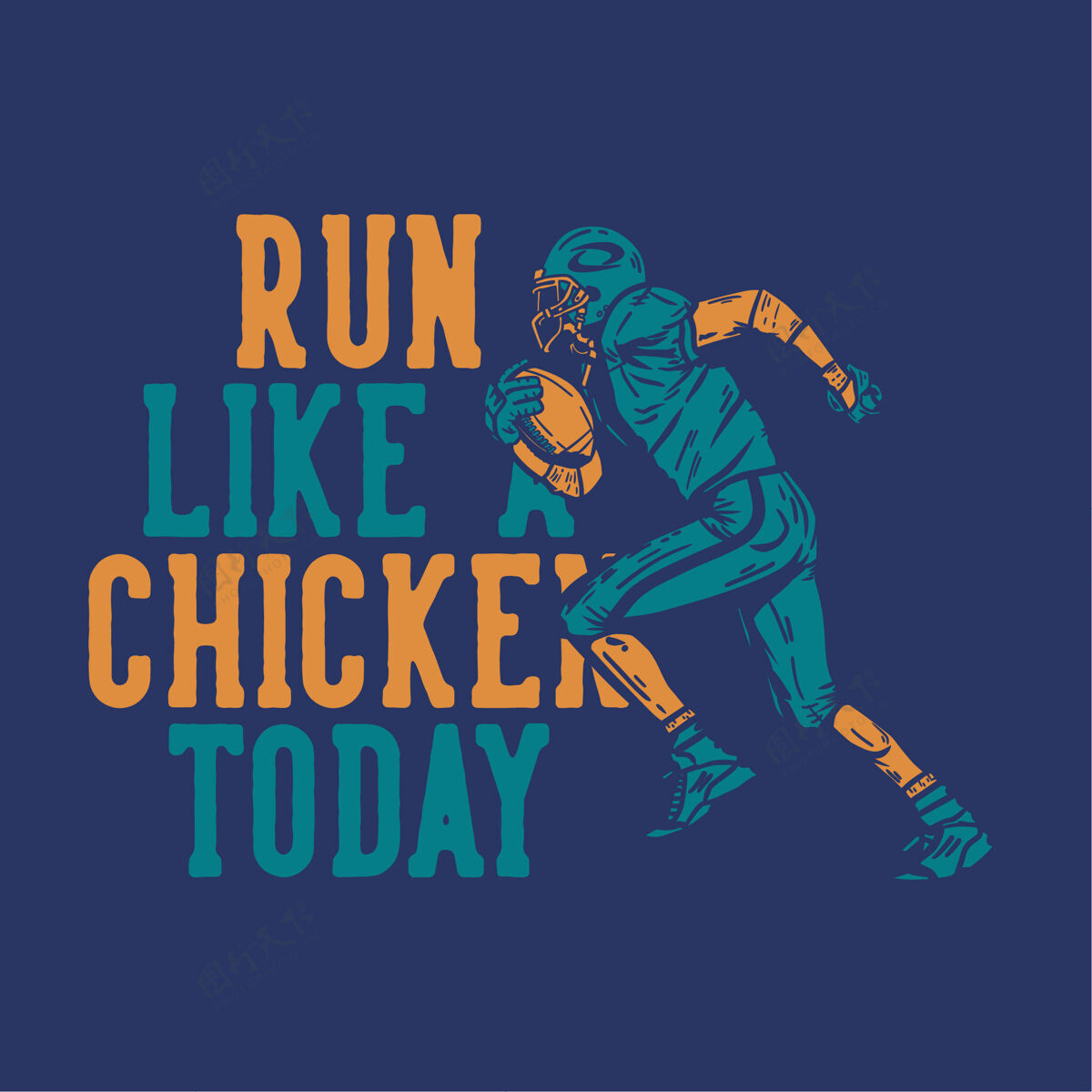 美式T恤设计今天像鸡一样奔跑 足球运动员在奔跑时拿着橄榄球美式足球比赛运动